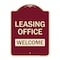 Signmission Designer Series-Leasing Office Welcome Burgungy Heavy-Gauge Aluminum, 24" x 18", BU-1824-9834 A-DES-BU-1824-9834 - alternate 1